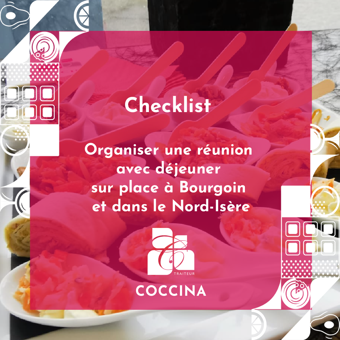 Checklist-Organiser-une-reunion-avec-dejeuner-sur-place-Bourgoin-et-dans-le-Nord-Isere Checklist : Organiser une réunion avec déjeuner sur place à Bourgoin et dans le Nord-Isère